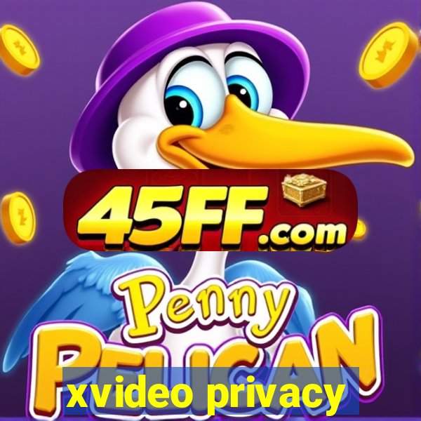 xvideo privacy